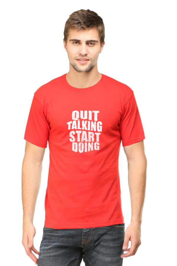 Quit Talking, Start Doing T-Shirt