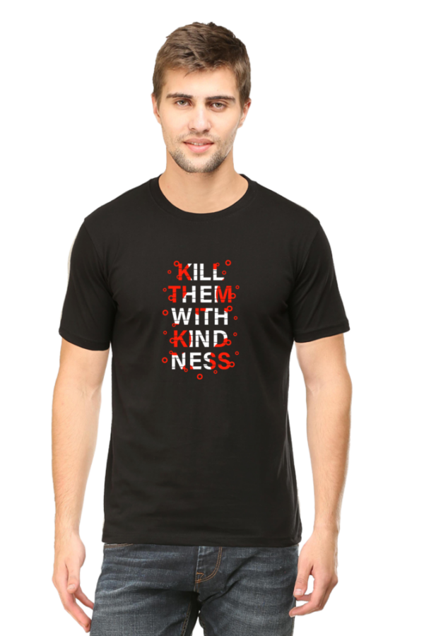Kill Them with Kindness T-Shirt - Image 6