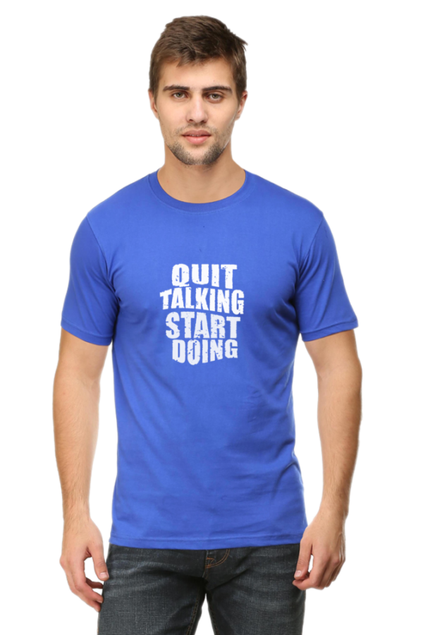 Quit Talking, Start Doing T-Shirt - Image 7