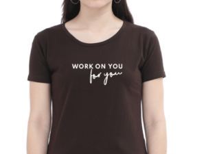 Work on You - For You Cotton T-Shirt